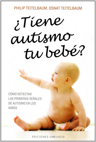 LIBRO - ¿Tiene autismo tu bebé? - Ivanna & Pau - Juguetes, material didactico y productos para niños y el bienestar familiar