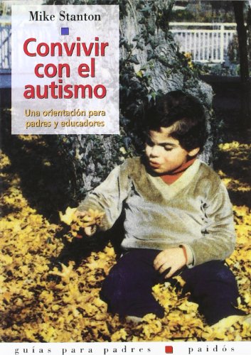 LIBRO - Convivir con el autismo / Living With Autism: Una orientacion para padres y educadores - Ivanna & Pau - Juguetes, material didactico y productos para niños y el bienestar familiar
