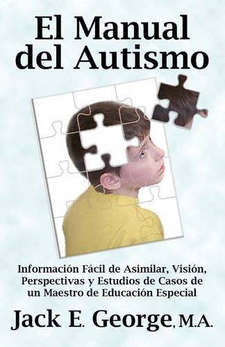 LIBRO - El Manual del Autismo: Informacion Facil de Asimilar, Vision, Perspectivas y Estudios - Ivanna & Pau - Juguetes, material didactico y productos para niños y el bienestar familiar